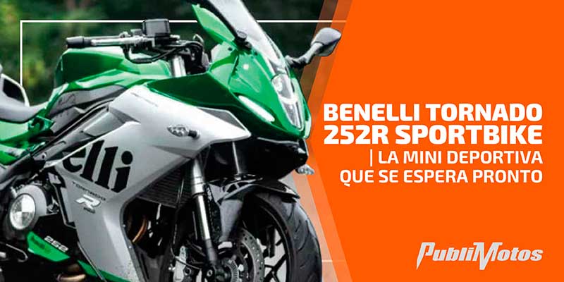 Benelli Tornado 252R Sportbike | La mini deportiva que se espera pronto