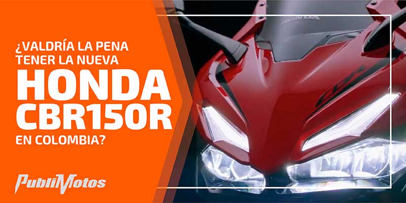 ¿Valdría la pena tener la nueva Honda CBR150R en Colombia?