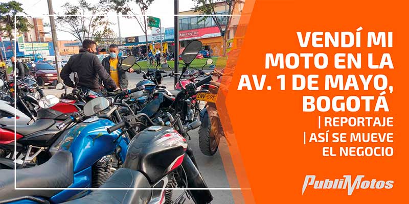 Vendí mi moto en la Av. 1 de Mayo, Bogotá | Reportaje | Así se mueve el negocio