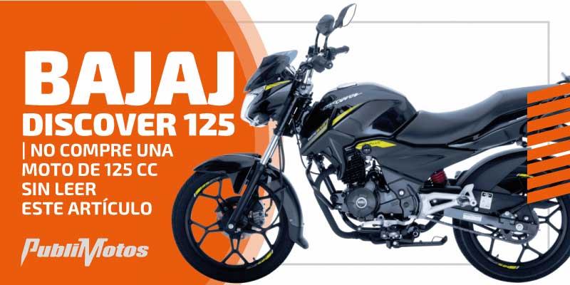 Bajaj Discover 125 | No compre una moto de 125 cc sin leer este artículo