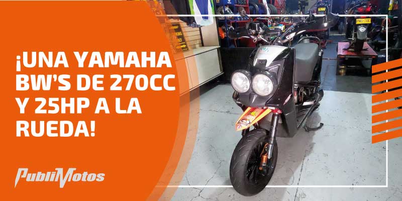 ¡Una Yamaha BW’S de 270cc y 25Hp a la rueda!