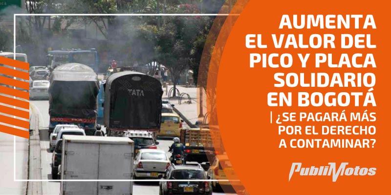 Aumenta el valor del Pico y Placa Solidario en Bogotá | ¿Se pagará más por el derecho a contaminar?