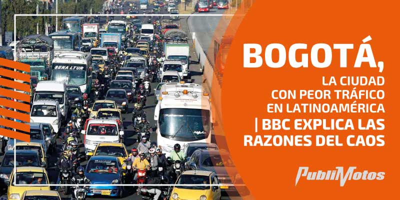 Bogotá, la ciudad con peor tráfico en Latinoamérica | BBC explica las razones del caos