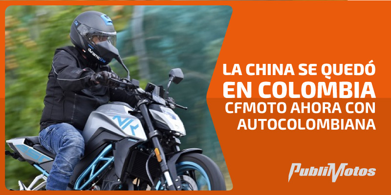 La china se quedó en Colombia | CF Moto ahora con Autocolombiana.